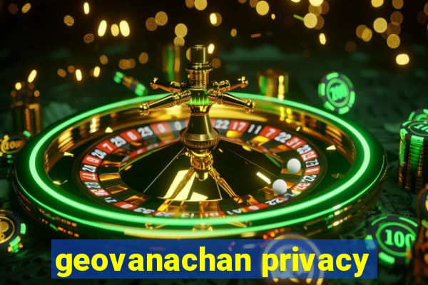 geovanachan privacy